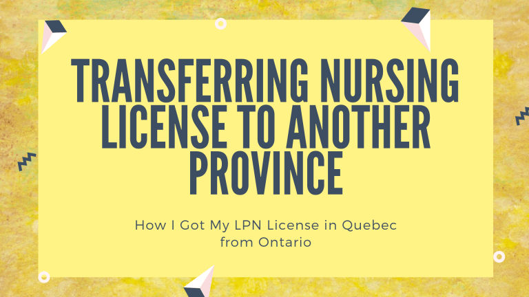 Transferring Nursing License to Another Province – How I Got My LPN License in Quebec